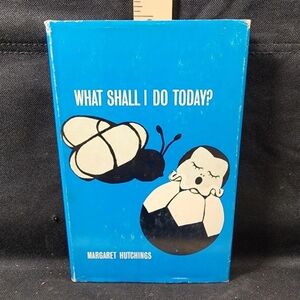 What Shall I Do Today Margaret Hutchings Hardcover Book Child Craft Ideas